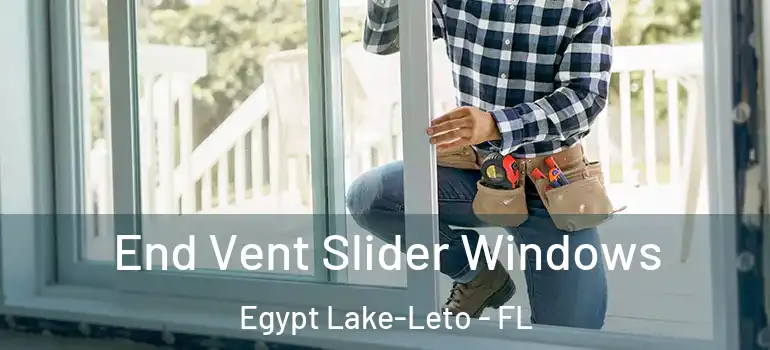  End Vent Slider Windows Egypt Lake-Leto - FL
