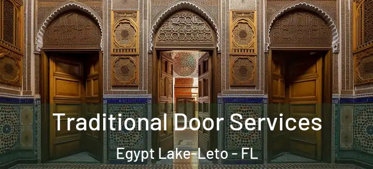  Traditional Door Services Egypt Lake-Leto - FL